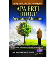 APA ERTI HIDUP SEORANG MUSLIM